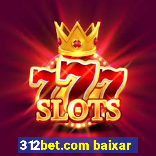 312bet.com baixar